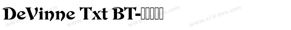 DeVinne Txt BT字体转换